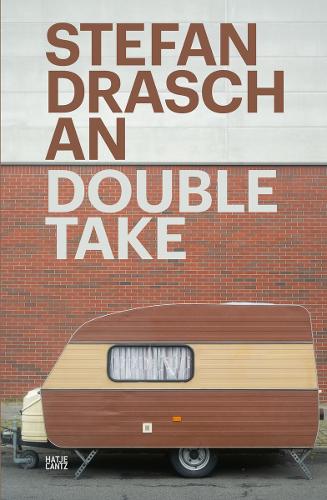Stefan Draschan: Double Take (Bilingual edition)