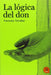 La Logica Del Don / The Logic Of The Gift