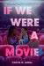 If We Were a Movie