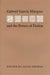Gabriel Garcia Marquez and the Powers of Fiction (Texas Pan American Series