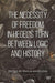 The Necessity of Freedom in Hegel's Turn Between Logic and History