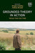 Grounded Theory in Action
