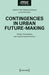 Contingencies in Urban Future-Making