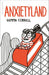 Anxietyland
