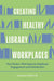 Creating Healthy Library Workplaces