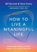 How to Live a Meaningful Life