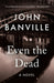 Even the Dead: 7 (Quirke