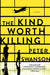 The Kind Worth Killing