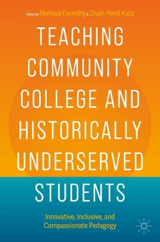 Teaching Community College and Historically Underserved Students