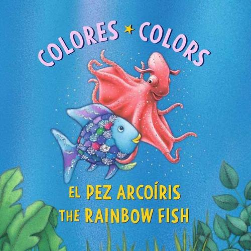 El Pez Arcoíris: Colores / The Rainbow Fish: Colors: (Bilingual Edition)