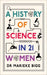 A History of Science in 21 Women