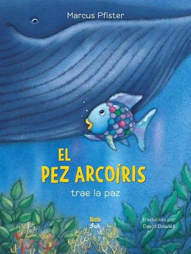 El Pez Arcoíris trae la paz (Spanish Edition)