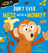 Don't Ever Mess with a Monkey