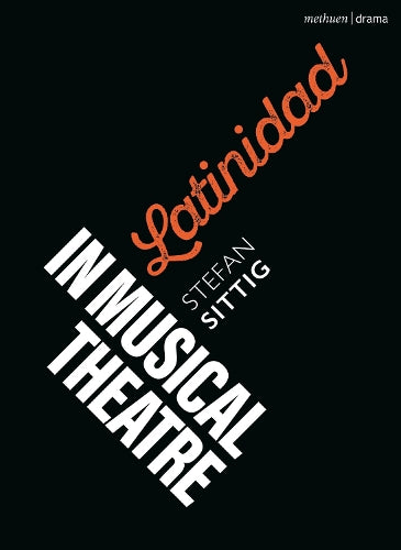 Latinidad in Musical Theatre