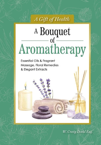 A Bouquet of Aromatherapy