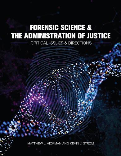Forensic Science and the Administration of Justice