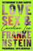 Love, Sex & Frankenstein