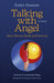 Talking with Angel about Illness, Death and Survival