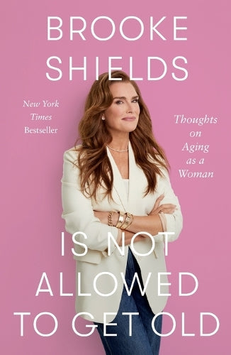 Brooke Shields Is Not Allowed to Get Old