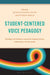 Student-Centered Voice Pedagogy