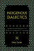 Indigenous Dialectics