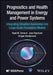 Prognostics and Health Management in Energy and Power Systems