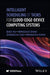 Intelligent Scheduling of Tasks for Cloud-Edge-Device Computing Systems