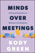 Minds Over Meetings