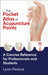 The Pocket Atlas of Acupuncture Points
