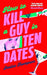 How To Kill A Guy In Ten Dates