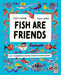 Fish Are Friends