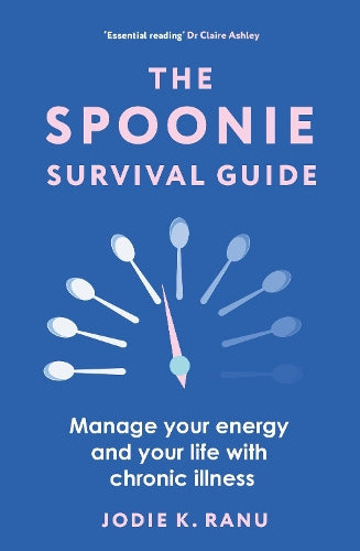 The Spoonie Survival Guide