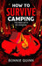 How to Survive Camping: The Man with No Shadow