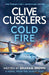 Clive Cussler’s Cold Fire