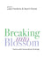 Breaking Into Blossom