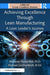 Achieving Excellence Through Lean Manufacturing