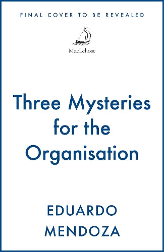 Three Mysteries for the Organisation