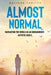 Almost Normal: Navigating the world as an undiagnosed autistic adult