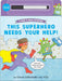 This Superhero Needs Your Help!