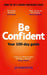 Be Confident