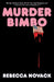Murder Bimbo