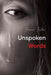 Unspoken Words