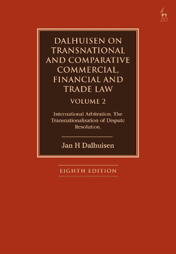 Dalhuisen on Transnational and Comparative Commercial, Financial and Trade Law Volume 2