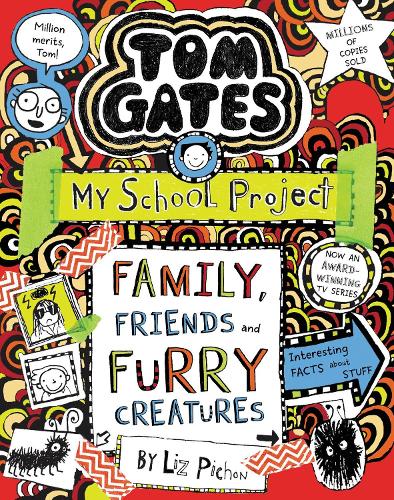 Tom Gates: Family, Friends and Furry Creatures