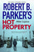 Robert B. Parker's Hot Property