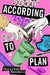 According to Plan