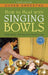 How to Heal with Singing Bowls