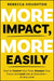 More Impact, More Easily