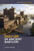 Daily Life in Ancient Babylon