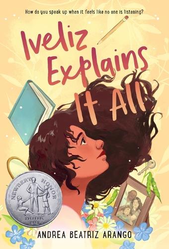 Iveliz Explains It All: (Newbery Honor Award Winner